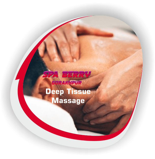 Deep Tissue Massage in Gorakhpur